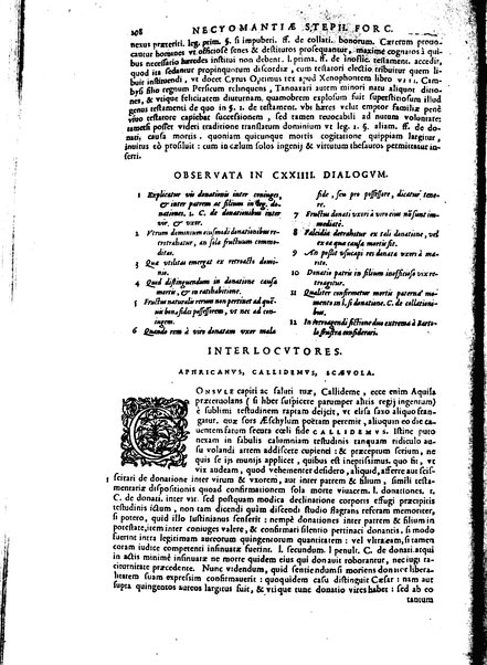 Stephani Forcatuli Tholosae legum professoris ... Opera ab eo ita recognita et aucta, vt si cum prioribus separatim editis conferas, non eadem sed noua plane videantur. praeterea septuaginta plus dialogis ac aliis commentaariis, qui hactenus in lucem non prodierunt, ab ipso authore locupletata. Accessit duplex index, prior est legum in his operibus explicatarum; posterior materiarum longe vberrimus, quibus varius & multiplices tantarum lucubrationum fructus facilius decerpere lector queat