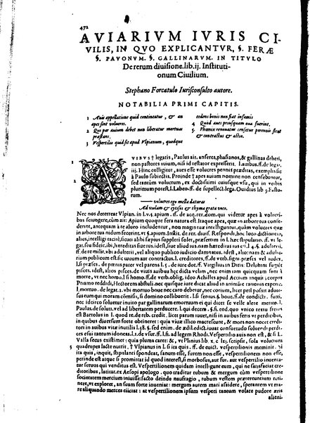 Stephani Forcatuli Tholosae legum professoris ... Opera ab eo ita recognita et aucta, vt si cum prioribus separatim editis conferas, non eadem sed noua plane videantur. praeterea septuaginta plus dialogis ac aliis commentaariis, qui hactenus in lucem non prodierunt, ab ipso authore locupletata. Accessit duplex index, prior est legum in his operibus explicatarum; posterior materiarum longe vberrimus, quibus varius & multiplices tantarum lucubrationum fructus facilius decerpere lector queat