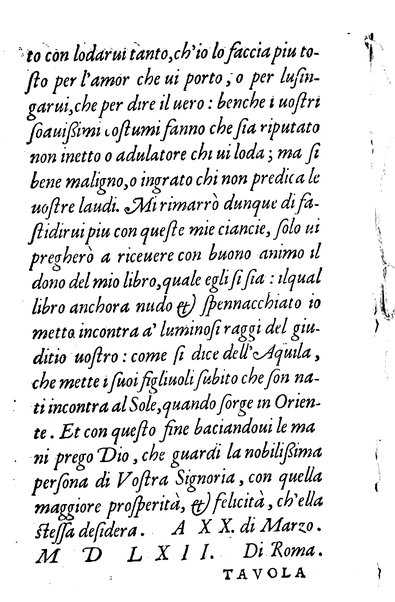 Dialoghi di m. Lodouico Domenichi; cioè, D'amore, Della uera nobiltà, De' rimedi d'amore, Dell'imprese, Dell'amor fraterno, Della corte, Della fortuna, Et della stampa. Al molto magnifico et nobilissimo signore, m. Vincentio Arnolfini gentiluomo lucchese