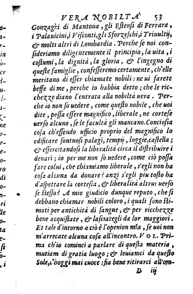 Dialoghi di m. Lodouico Domenichi; cioè, D'amore, Della uera nobiltà, De' rimedi d'amore, Dell'imprese, Dell'amor fraterno, Della corte, Della fortuna, Et della stampa. Al molto magnifico et nobilissimo signore, m. Vincentio Arnolfini gentiluomo lucchese