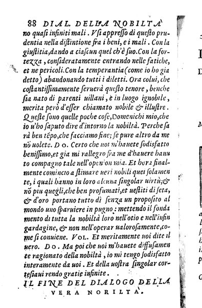 Dialoghi di m. Lodouico Domenichi; cioè, D'amore, Della uera nobiltà, De' rimedi d'amore, Dell'imprese, Dell'amor fraterno, Della corte, Della fortuna, Et della stampa. Al molto magnifico et nobilissimo signore, m. Vincentio Arnolfini gentiluomo lucchese