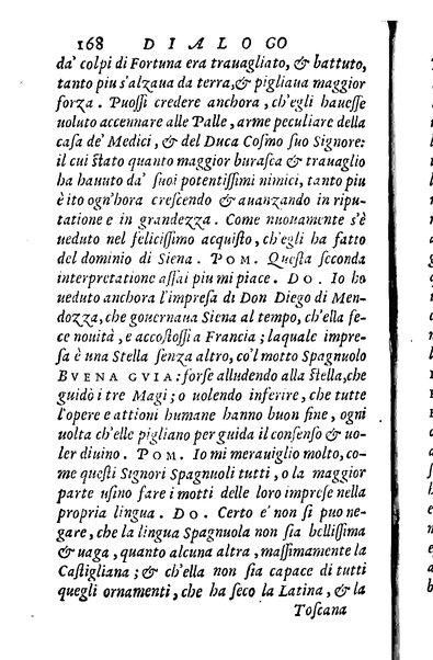 Dialoghi di m. Lodouico Domenichi; cioè, D'amore, Della uera nobiltà, De' rimedi d'amore, Dell'imprese, Dell'amor fraterno, Della corte, Della fortuna, Et della stampa. Al molto magnifico et nobilissimo signore, m. Vincentio Arnolfini gentiluomo lucchese