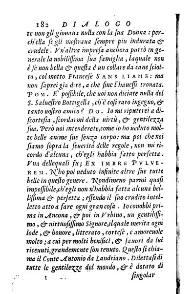 Dialoghi di m. Lodouico Domenichi; cioè, D'amore, Della uera nobiltà, De' rimedi d'amore, Dell'imprese, Dell'amor fraterno, Della corte, Della fortuna, Et della stampa. Al molto magnifico et nobilissimo signore, m. Vincentio Arnolfini gentiluomo lucchese