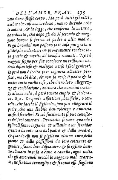 Dialoghi di m. Lodouico Domenichi; cioè, D'amore, Della uera nobiltà, De' rimedi d'amore, Dell'imprese, Dell'amor fraterno, Della corte, Della fortuna, Et della stampa. Al molto magnifico et nobilissimo signore, m. Vincentio Arnolfini gentiluomo lucchese