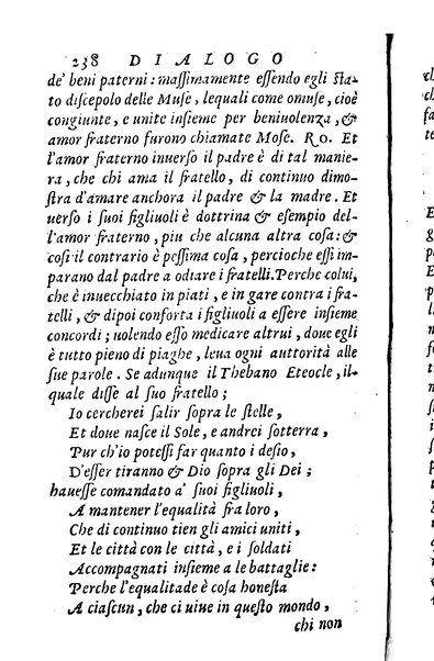 Dialoghi di m. Lodouico Domenichi; cioè, D'amore, Della uera nobiltà, De' rimedi d'amore, Dell'imprese, Dell'amor fraterno, Della corte, Della fortuna, Et della stampa. Al molto magnifico et nobilissimo signore, m. Vincentio Arnolfini gentiluomo lucchese