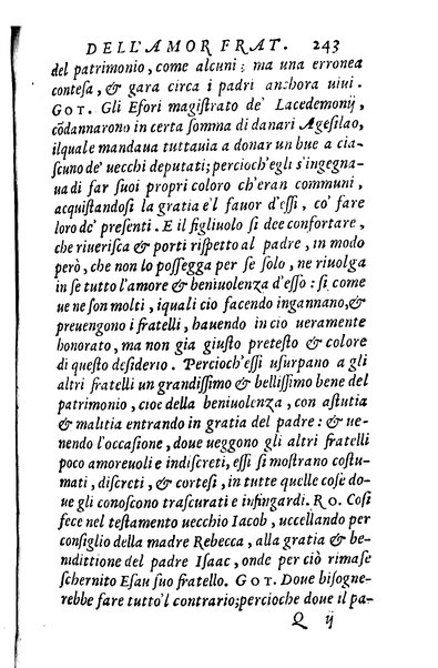 Dialoghi di m. Lodouico Domenichi; cioè, D'amore, Della uera nobiltà, De' rimedi d'amore, Dell'imprese, Dell'amor fraterno, Della corte, Della fortuna, Et della stampa. Al molto magnifico et nobilissimo signore, m. Vincentio Arnolfini gentiluomo lucchese