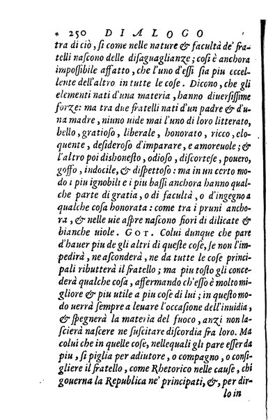 Dialoghi di m. Lodouico Domenichi; cioè, D'amore, Della uera nobiltà, De' rimedi d'amore, Dell'imprese, Dell'amor fraterno, Della corte, Della fortuna, Et della stampa. Al molto magnifico et nobilissimo signore, m. Vincentio Arnolfini gentiluomo lucchese