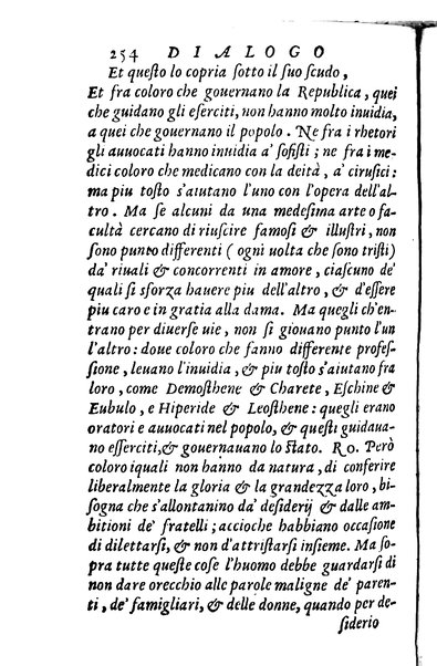 Dialoghi di m. Lodouico Domenichi; cioè, D'amore, Della uera nobiltà, De' rimedi d'amore, Dell'imprese, Dell'amor fraterno, Della corte, Della fortuna, Et della stampa. Al molto magnifico et nobilissimo signore, m. Vincentio Arnolfini gentiluomo lucchese