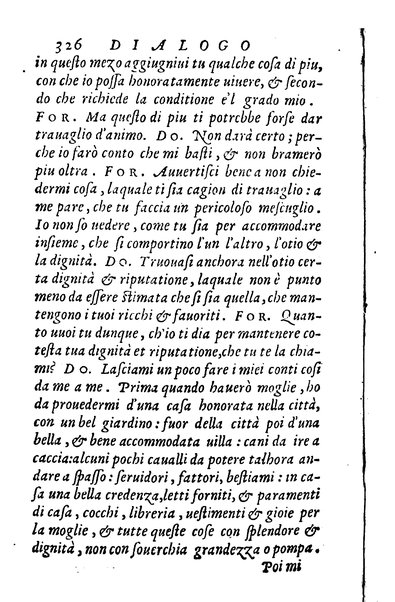 Dialoghi di m. Lodouico Domenichi; cioè, D'amore, Della uera nobiltà, De' rimedi d'amore, Dell'imprese, Dell'amor fraterno, Della corte, Della fortuna, Et della stampa. Al molto magnifico et nobilissimo signore, m. Vincentio Arnolfini gentiluomo lucchese