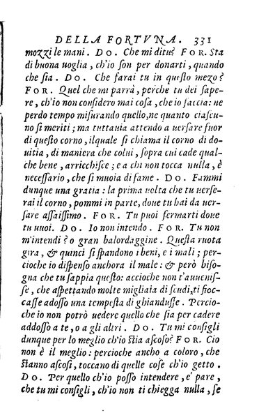 Dialoghi di m. Lodouico Domenichi; cioè, D'amore, Della uera nobiltà, De' rimedi d'amore, Dell'imprese, Dell'amor fraterno, Della corte, Della fortuna, Et della stampa. Al molto magnifico et nobilissimo signore, m. Vincentio Arnolfini gentiluomo lucchese