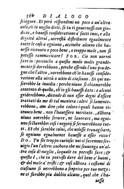 Dialoghi di m. Lodouico Domenichi; cioè, D'amore, Della uera nobiltà, De' rimedi d'amore, Dell'imprese, Dell'amor fraterno, Della corte, Della fortuna, Et della stampa. Al molto magnifico et nobilissimo signore, m. Vincentio Arnolfini gentiluomo lucchese