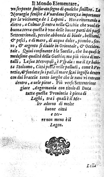 Mondo elementare et celeste di Gioseppe Rosaccio cosmografo, ... Nel quale si tratta de' moti, & ordini delle sfere; della grandezza della terra; dell'Europa, Africa, Asia & America; ... Adornato con le tauole in disegno di geografia, e con altre cose diletteuoli, e curiose