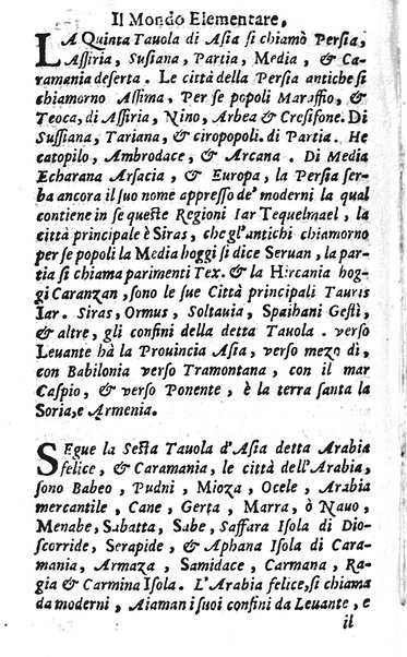 Mondo elementare et celeste di Gioseppe Rosaccio cosmografo, ... Nel quale si tratta de' moti, & ordini delle sfere; della grandezza della terra; dell'Europa, Africa, Asia & America; ... Adornato con le tauole in disegno di geografia, e con altre cose diletteuoli, e curiose