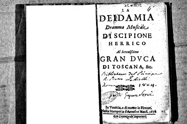 La Deidamia dramma musicale di Scipione Herrico al serenissimo Gran Duca di Toscana, &c
