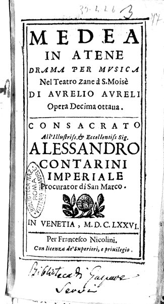 Medea in Atene drama per musica nel teatro Zane à S. Moisè di Aurelio Aureli opera decima ottaua. Consacrato all' illustriss. ... Alessandro Contarini ...