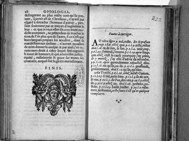 Opiologia ou traicté concernant le naturel, proprietés, vraye preparation, & seur vsage de l'opium: pour le soulagement de maints malades, ... Par Angelus Sala Vicentinus Venetus