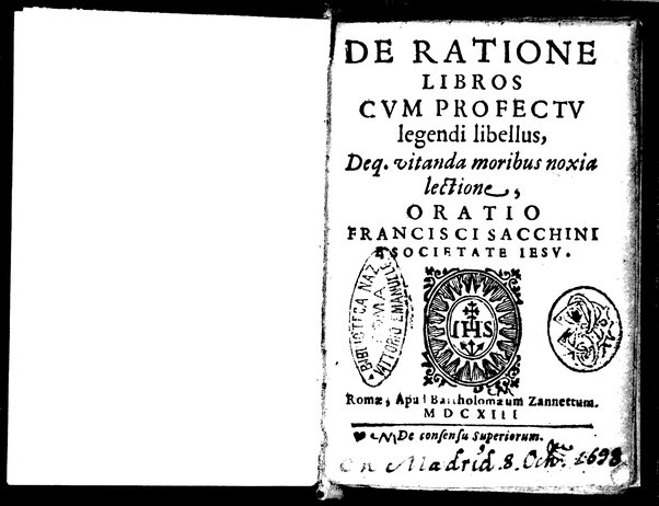 De ratione libros cum profectu legendi libellus, deq. vitanda moribus noxia lectione, oratio Francisci Sacchini e Societate Iesu