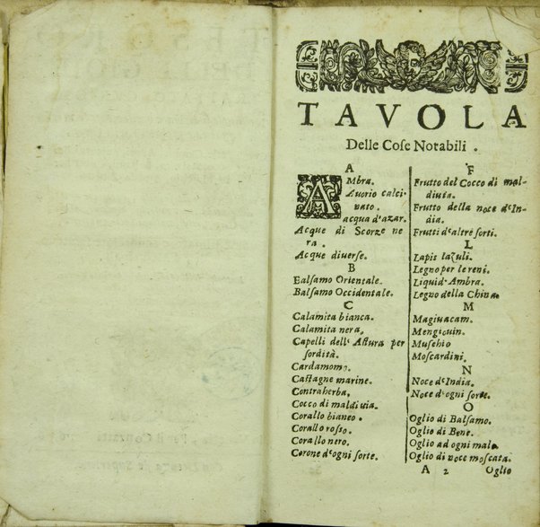 Tesoro delle gioie trattato curioso, nel quale si dichiara breuemente le virtù, qualità, e proprietà delle gioie, come perle, gemme, auori, ... e molt'altre cose più famose, e pregiate di tutti li diligentissimi scrittori antichi, ... lodate, stimate, e conosciute saluteuoli, e medicinali. Raccolto dall'Accademico Ardente Etereo. Reuisto, & accresciuto dall'Academico Cassinense Inquieto