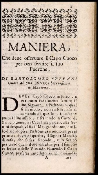 L'arte di ben cucinare, et instruire i men periti in questa lodeuole professione. Doue anco s'insegna à far pasticci, sapori, ... Di Bartolomeo Stefani cuoco di S.A.S. di Mantoua