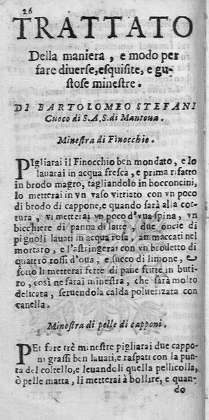 L'arte di ben cucinare, et instruire i men periti in questa lodeuole professione. Doue anco s'insegna à far pasticci, sapori, ... Di Bartolomeo Stefani cuoco di S.A.S. di Mantoua