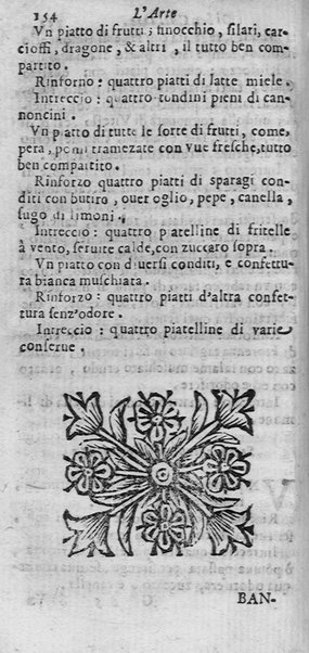 L'arte di ben cucinare, et instruire i men periti in questa lodeuole professione. Doue anco s'insegna à far pasticci, sapori, ... Di Bartolomeo Stefani cuoco di S.A.S. di Mantoua