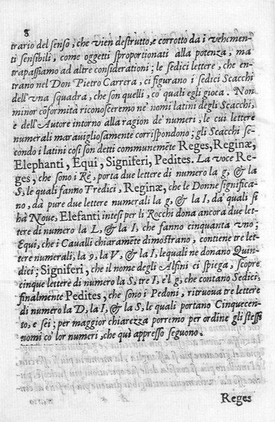 Il gioco de gli scacchi di D. Pietro Carrera diuiso in otto libri, ne' quali s'insegnano i precetti, le vscite, e i tratti posticci del gioco, e si discorre della vera origine di esso. Con due discorsi, l'vno del padre D. Gio. Battista Chèrubino, l'altro del dottor Mario Tortelli, opera non meno vtile a' professori del gioco, che diletteuole à gli studiosi per la varietà della eruditione cauata dalle tenebre dell'antichità. ...