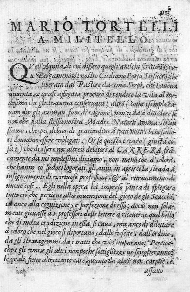 Il gioco de gli scacchi di D. Pietro Carrera diuiso in otto libri, ne' quali s'insegnano i precetti, le vscite, e i tratti posticci del gioco, e si discorre della vera origine di esso. Con due discorsi, l'vno del padre D. Gio. Battista Chèrubino, l'altro del dottor Mario Tortelli, opera non meno vtile a' professori del gioco, che diletteuole à gli studiosi per la varietà della eruditione cauata dalle tenebre dell'antichità. ...