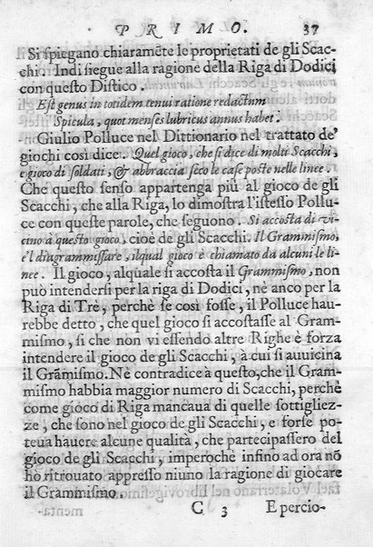 Il gioco de gli scacchi di D. Pietro Carrera diuiso in otto libri, ne' quali s'insegnano i precetti, le vscite, e i tratti posticci del gioco, e si discorre della vera origine di esso. Con due discorsi, l'vno del padre D. Gio. Battista Chèrubino, l'altro del dottor Mario Tortelli, opera non meno vtile a' professori del gioco, che diletteuole à gli studiosi per la varietà della eruditione cauata dalle tenebre dell'antichità. ...