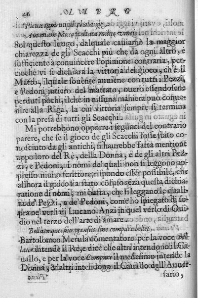 Il gioco de gli scacchi di D. Pietro Carrera diuiso in otto libri, ne' quali s'insegnano i precetti, le vscite, e i tratti posticci del gioco, e si discorre della vera origine di esso. Con due discorsi, l'vno del padre D. Gio. Battista Chèrubino, l'altro del dottor Mario Tortelli, opera non meno vtile a' professori del gioco, che diletteuole à gli studiosi per la varietà della eruditione cauata dalle tenebre dell'antichità. ...