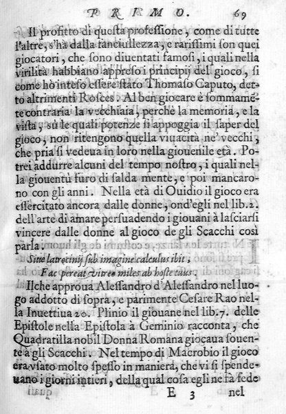 Il gioco de gli scacchi di D. Pietro Carrera diuiso in otto libri, ne' quali s'insegnano i precetti, le vscite, e i tratti posticci del gioco, e si discorre della vera origine di esso. Con due discorsi, l'vno del padre D. Gio. Battista Chèrubino, l'altro del dottor Mario Tortelli, opera non meno vtile a' professori del gioco, che diletteuole à gli studiosi per la varietà della eruditione cauata dalle tenebre dell'antichità. ...
