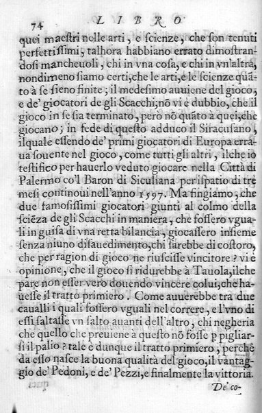 Il gioco de gli scacchi di D. Pietro Carrera diuiso in otto libri, ne' quali s'insegnano i precetti, le vscite, e i tratti posticci del gioco, e si discorre della vera origine di esso. Con due discorsi, l'vno del padre D. Gio. Battista Chèrubino, l'altro del dottor Mario Tortelli, opera non meno vtile a' professori del gioco, che diletteuole à gli studiosi per la varietà della eruditione cauata dalle tenebre dell'antichità. ...