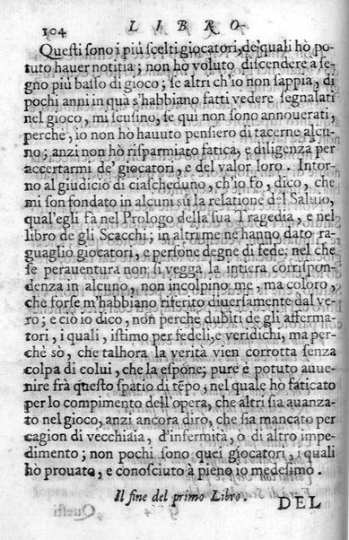 Il gioco de gli scacchi di D. Pietro Carrera diuiso in otto libri, ne' quali s'insegnano i precetti, le vscite, e i tratti posticci del gioco, e si discorre della vera origine di esso. Con due discorsi, l'vno del padre D. Gio. Battista Chèrubino, l'altro del dottor Mario Tortelli, opera non meno vtile a' professori del gioco, che diletteuole à gli studiosi per la varietà della eruditione cauata dalle tenebre dell'antichità. ...