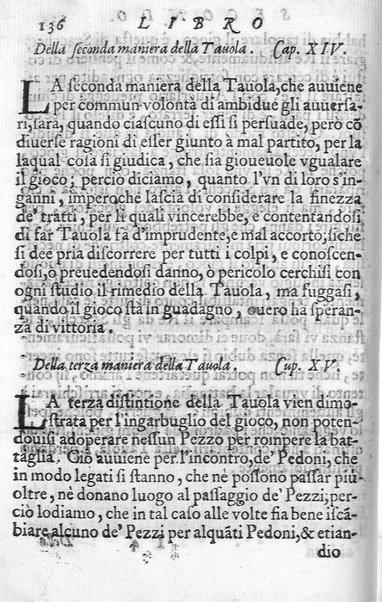 Il gioco de gli scacchi di D. Pietro Carrera diuiso in otto libri, ne' quali s'insegnano i precetti, le vscite, e i tratti posticci del gioco, e si discorre della vera origine di esso. Con due discorsi, l'vno del padre D. Gio. Battista Chèrubino, l'altro del dottor Mario Tortelli, opera non meno vtile a' professori del gioco, che diletteuole à gli studiosi per la varietà della eruditione cauata dalle tenebre dell'antichità. ...