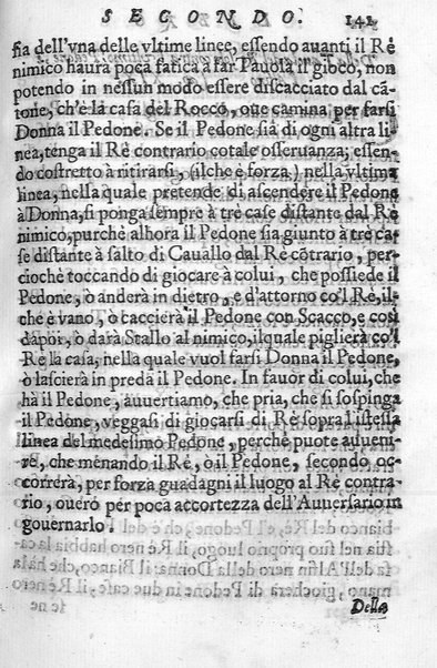 Il gioco de gli scacchi di D. Pietro Carrera diuiso in otto libri, ne' quali s'insegnano i precetti, le vscite, e i tratti posticci del gioco, e si discorre della vera origine di esso. Con due discorsi, l'vno del padre D. Gio. Battista Chèrubino, l'altro del dottor Mario Tortelli, opera non meno vtile a' professori del gioco, che diletteuole à gli studiosi per la varietà della eruditione cauata dalle tenebre dell'antichità. ...