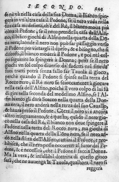 Il gioco de gli scacchi di D. Pietro Carrera diuiso in otto libri, ne' quali s'insegnano i precetti, le vscite, e i tratti posticci del gioco, e si discorre della vera origine di esso. Con due discorsi, l'vno del padre D. Gio. Battista Chèrubino, l'altro del dottor Mario Tortelli, opera non meno vtile a' professori del gioco, che diletteuole à gli studiosi per la varietà della eruditione cauata dalle tenebre dell'antichità. ...