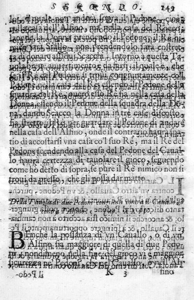Il gioco de gli scacchi di D. Pietro Carrera diuiso in otto libri, ne' quali s'insegnano i precetti, le vscite, e i tratti posticci del gioco, e si discorre della vera origine di esso. Con due discorsi, l'vno del padre D. Gio. Battista Chèrubino, l'altro del dottor Mario Tortelli, opera non meno vtile a' professori del gioco, che diletteuole à gli studiosi per la varietà della eruditione cauata dalle tenebre dell'antichità. ...