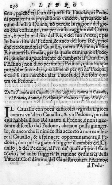 Il gioco de gli scacchi di D. Pietro Carrera diuiso in otto libri, ne' quali s'insegnano i precetti, le vscite, e i tratti posticci del gioco, e si discorre della vera origine di esso. Con due discorsi, l'vno del padre D. Gio. Battista Chèrubino, l'altro del dottor Mario Tortelli, opera non meno vtile a' professori del gioco, che diletteuole à gli studiosi per la varietà della eruditione cauata dalle tenebre dell'antichità. ...