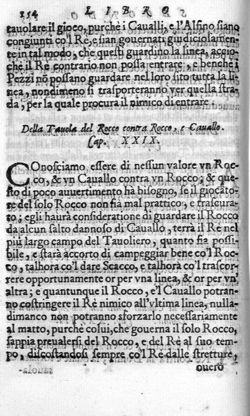 Il gioco de gli scacchi di D. Pietro Carrera diuiso in otto libri, ne' quali s'insegnano i precetti, le vscite, e i tratti posticci del gioco, e si discorre della vera origine di esso. Con due discorsi, l'vno del padre D. Gio. Battista Chèrubino, l'altro del dottor Mario Tortelli, opera non meno vtile a' professori del gioco, che diletteuole à gli studiosi per la varietà della eruditione cauata dalle tenebre dell'antichità. ...