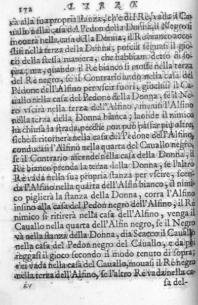 Il gioco de gli scacchi di D. Pietro Carrera diuiso in otto libri, ne' quali s'insegnano i precetti, le vscite, e i tratti posticci del gioco, e si discorre della vera origine di esso. Con due discorsi, l'vno del padre D. Gio. Battista Chèrubino, l'altro del dottor Mario Tortelli, opera non meno vtile a' professori del gioco, che diletteuole à gli studiosi per la varietà della eruditione cauata dalle tenebre dell'antichità. ...