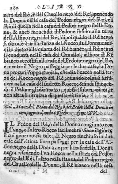 Il gioco de gli scacchi di D. Pietro Carrera diuiso in otto libri, ne' quali s'insegnano i precetti, le vscite, e i tratti posticci del gioco, e si discorre della vera origine di esso. Con due discorsi, l'vno del padre D. Gio. Battista Chèrubino, l'altro del dottor Mario Tortelli, opera non meno vtile a' professori del gioco, che diletteuole à gli studiosi per la varietà della eruditione cauata dalle tenebre dell'antichità. ...