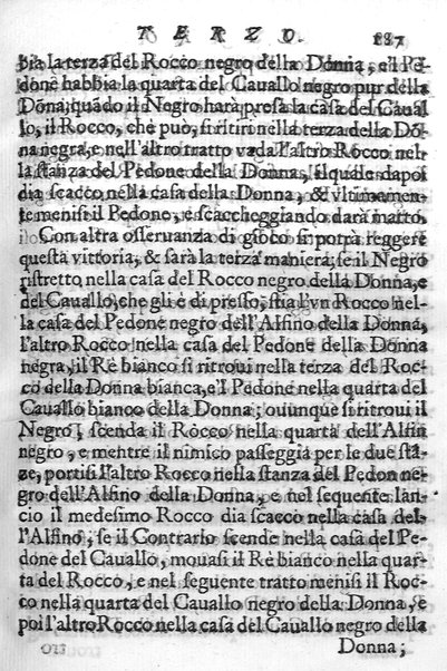 Il gioco de gli scacchi di D. Pietro Carrera diuiso in otto libri, ne' quali s'insegnano i precetti, le vscite, e i tratti posticci del gioco, e si discorre della vera origine di esso. Con due discorsi, l'vno del padre D. Gio. Battista Chèrubino, l'altro del dottor Mario Tortelli, opera non meno vtile a' professori del gioco, che diletteuole à gli studiosi per la varietà della eruditione cauata dalle tenebre dell'antichità. ...