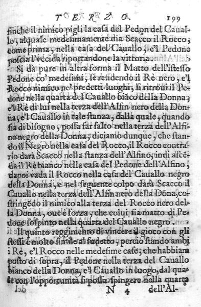 Il gioco de gli scacchi di D. Pietro Carrera diuiso in otto libri, ne' quali s'insegnano i precetti, le vscite, e i tratti posticci del gioco, e si discorre della vera origine di esso. Con due discorsi, l'vno del padre D. Gio. Battista Chèrubino, l'altro del dottor Mario Tortelli, opera non meno vtile a' professori del gioco, che diletteuole à gli studiosi per la varietà della eruditione cauata dalle tenebre dell'antichità. ...