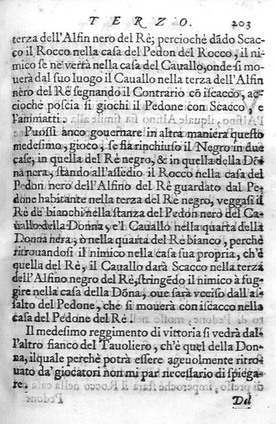Il gioco de gli scacchi di D. Pietro Carrera diuiso in otto libri, ne' quali s'insegnano i precetti, le vscite, e i tratti posticci del gioco, e si discorre della vera origine di esso. Con due discorsi, l'vno del padre D. Gio. Battista Chèrubino, l'altro del dottor Mario Tortelli, opera non meno vtile a' professori del gioco, che diletteuole à gli studiosi per la varietà della eruditione cauata dalle tenebre dell'antichità. ...