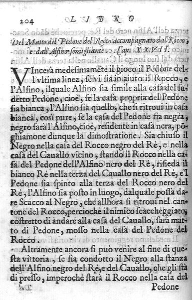 Il gioco de gli scacchi di D. Pietro Carrera diuiso in otto libri, ne' quali s'insegnano i precetti, le vscite, e i tratti posticci del gioco, e si discorre della vera origine di esso. Con due discorsi, l'vno del padre D. Gio. Battista Chèrubino, l'altro del dottor Mario Tortelli, opera non meno vtile a' professori del gioco, che diletteuole à gli studiosi per la varietà della eruditione cauata dalle tenebre dell'antichità. ...