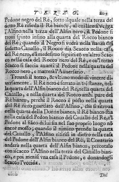 Il gioco de gli scacchi di D. Pietro Carrera diuiso in otto libri, ne' quali s'insegnano i precetti, le vscite, e i tratti posticci del gioco, e si discorre della vera origine di esso. Con due discorsi, l'vno del padre D. Gio. Battista Chèrubino, l'altro del dottor Mario Tortelli, opera non meno vtile a' professori del gioco, che diletteuole à gli studiosi per la varietà della eruditione cauata dalle tenebre dell'antichità. ...