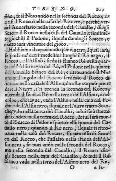 Il gioco de gli scacchi di D. Pietro Carrera diuiso in otto libri, ne' quali s'insegnano i precetti, le vscite, e i tratti posticci del gioco, e si discorre della vera origine di esso. Con due discorsi, l'vno del padre D. Gio. Battista Chèrubino, l'altro del dottor Mario Tortelli, opera non meno vtile a' professori del gioco, che diletteuole à gli studiosi per la varietà della eruditione cauata dalle tenebre dell'antichità. ...