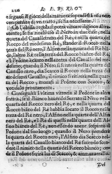 Il gioco de gli scacchi di D. Pietro Carrera diuiso in otto libri, ne' quali s'insegnano i precetti, le vscite, e i tratti posticci del gioco, e si discorre della vera origine di esso. Con due discorsi, l'vno del padre D. Gio. Battista Chèrubino, l'altro del dottor Mario Tortelli, opera non meno vtile a' professori del gioco, che diletteuole à gli studiosi per la varietà della eruditione cauata dalle tenebre dell'antichità. ...