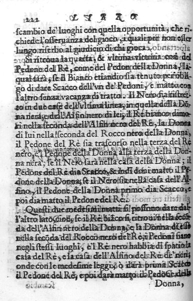 Il gioco de gli scacchi di D. Pietro Carrera diuiso in otto libri, ne' quali s'insegnano i precetti, le vscite, e i tratti posticci del gioco, e si discorre della vera origine di esso. Con due discorsi, l'vno del padre D. Gio. Battista Chèrubino, l'altro del dottor Mario Tortelli, opera non meno vtile a' professori del gioco, che diletteuole à gli studiosi per la varietà della eruditione cauata dalle tenebre dell'antichità. ...