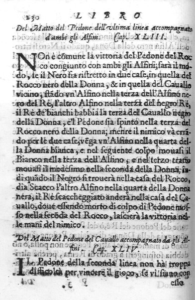 Il gioco de gli scacchi di D. Pietro Carrera diuiso in otto libri, ne' quali s'insegnano i precetti, le vscite, e i tratti posticci del gioco, e si discorre della vera origine di esso. Con due discorsi, l'vno del padre D. Gio. Battista Chèrubino, l'altro del dottor Mario Tortelli, opera non meno vtile a' professori del gioco, che diletteuole à gli studiosi per la varietà della eruditione cauata dalle tenebre dell'antichità. ...