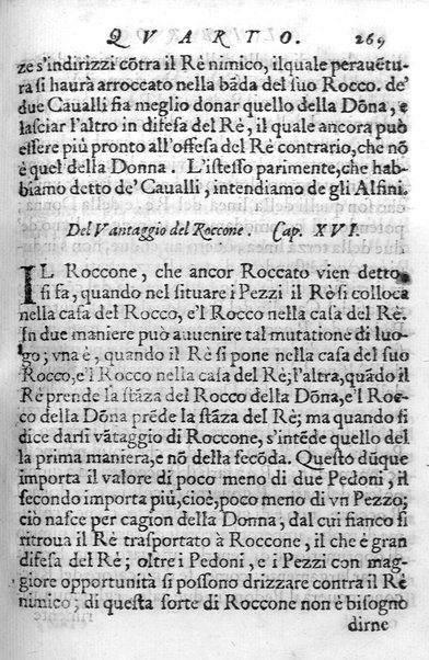 Il gioco de gli scacchi di D. Pietro Carrera diuiso in otto libri, ne' quali s'insegnano i precetti, le vscite, e i tratti posticci del gioco, e si discorre della vera origine di esso. Con due discorsi, l'vno del padre D. Gio. Battista Chèrubino, l'altro del dottor Mario Tortelli, opera non meno vtile a' professori del gioco, che diletteuole à gli studiosi per la varietà della eruditione cauata dalle tenebre dell'antichità. ...